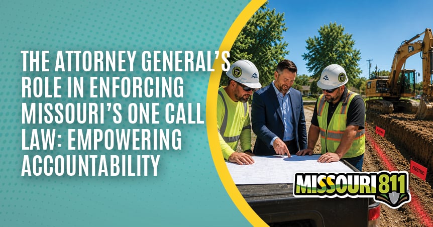 The Attorney General’s Role in Enforcing Missouri’s One Call Law: Empowering Accountability