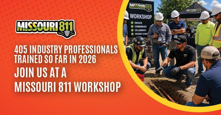 405 Industry Professionals Trained So Far in 2026 — Join Us at a Missouri 811 Workshop
