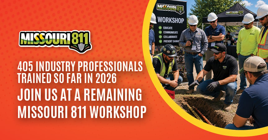 405 Industry Professionals Trained So Far in 2026 — Join Us at a Remaining Missouri 811 Workshop