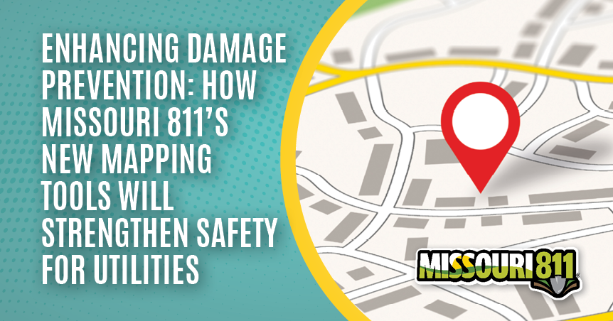 Enhancing Damage Prevention: How Missouri 811’s New Mapping Tools Will Strengthen Safety for Utilities