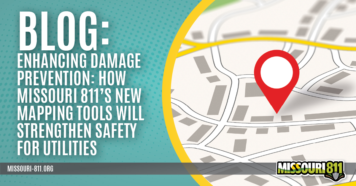 Enhancing Damage Prevention: How Missouri 811’s New Mapping Tools Will Strengthen Safety for Utilities
