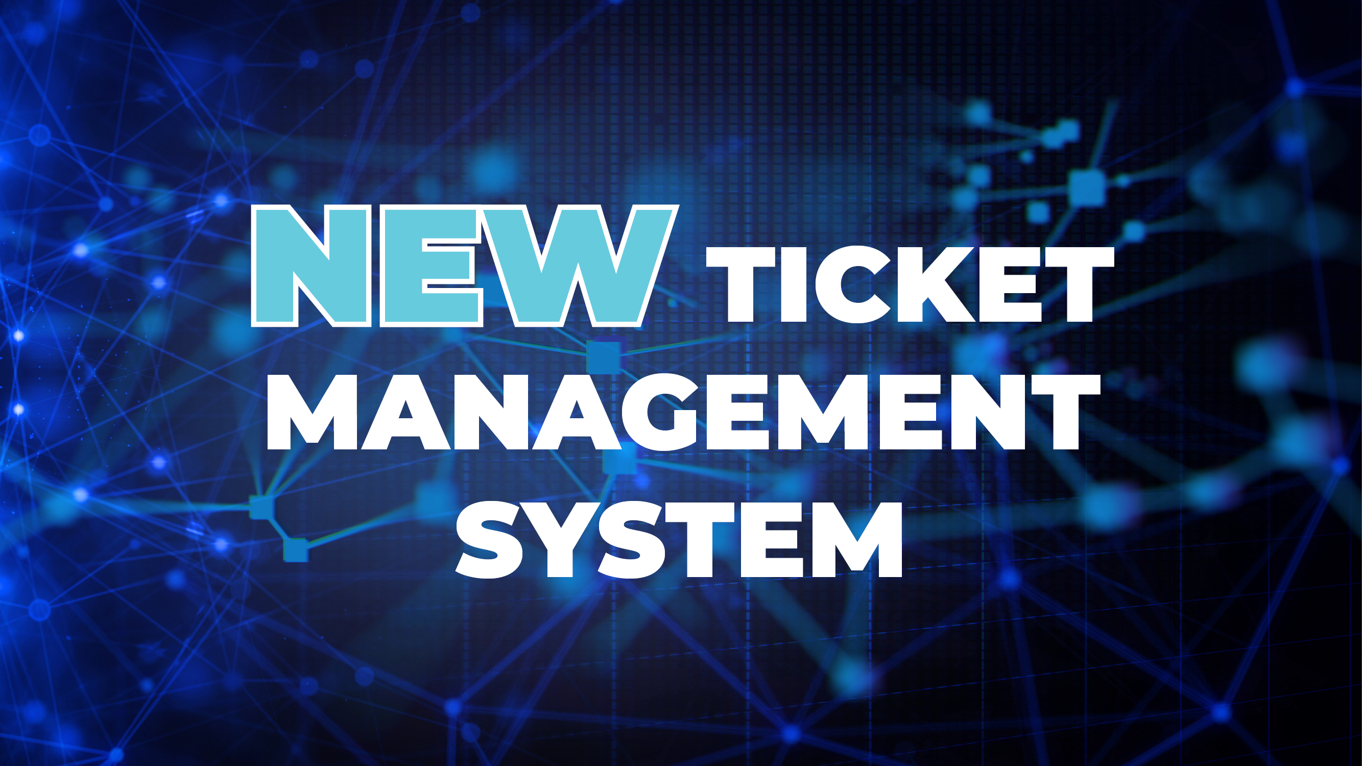 NEW Ticket Management System